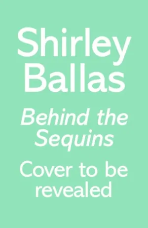 Behind the Sequins: My Life by Shirley Ballas